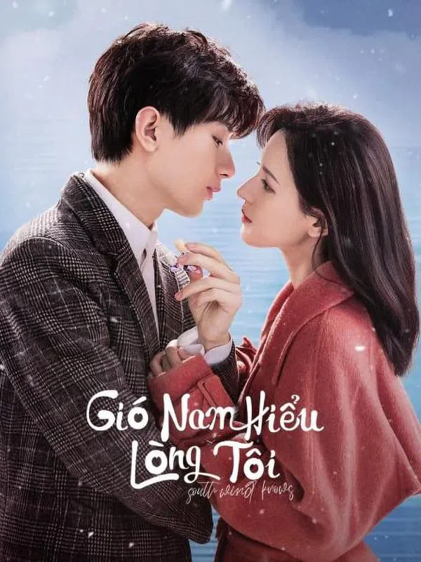 Xem Phim Gió Nam Hiểu Lòng Tôi Vietsub HD Online