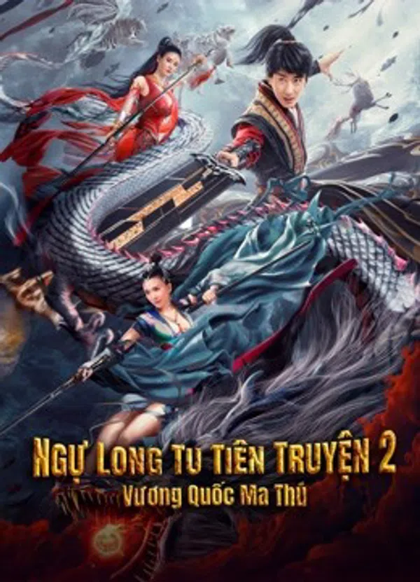 Xem Phim Ngự Long Tu Tiên Truyện 2: Vương Quốc Ma Thú Vietsub HD Online