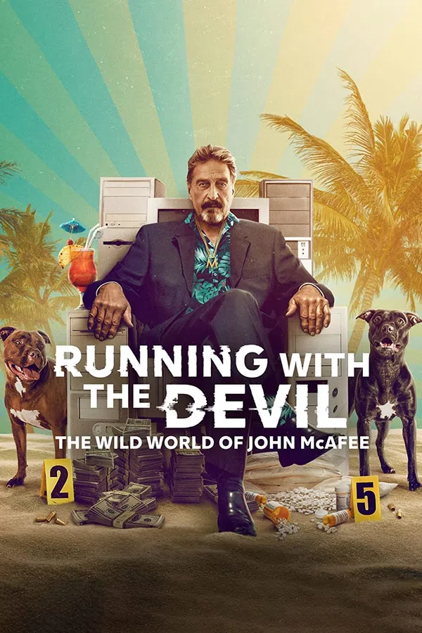 Xem Phim Running with the Devil: The Wild World of John McAfee Vietsub HD Online