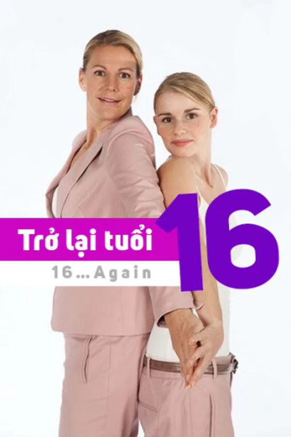 Xem Phim Trở Lại Tuổi 16 Vietsub HD Online